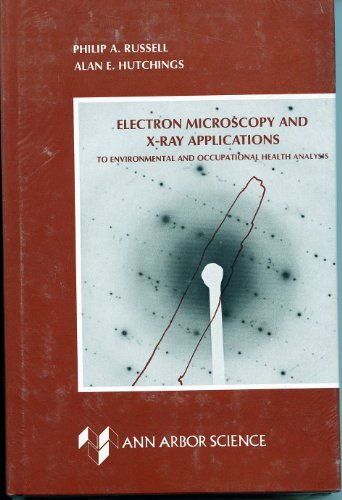 Book Electron microscopy and x-ray applications to environmental and occupational health analysis free