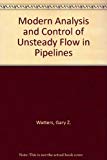 Book Modern Analysis And Control Of Unsteady Flow In Pipelines free