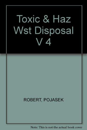 Book Toxic and Hazardous Waste Disposal, Volume IV free