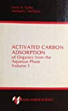 Book Activated Carbon Adsorption Of Organics From The Aqueous Phase free