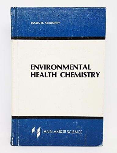Book Environmental health chemistry: The chemistry of environmental agents as potential human hazards free