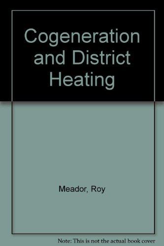Book Cogeneration and district heating: An energy-efficiency partnership free