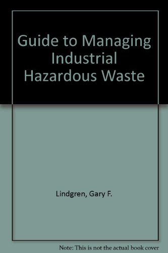 Book Guide To Managing Industrial Hazardous Waste free