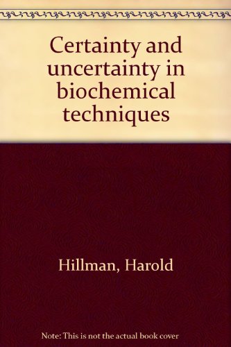 Book Certainty and uncertainty in biochemical techniques free