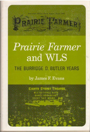 Book PRAIRIE FARMER AND WLS The Burridge D. Butler Years free