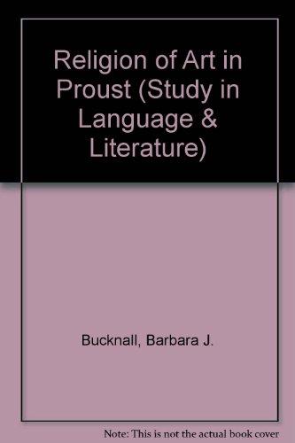Book Religion Of Art In Proust (illinois Studies In Language And Literature) free