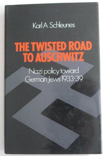 Book The Twisted Road to Auschwitz Nazi Policy Toward German Jews 1933-1939 free Book The Twisted Road to Auschwitz Nazi Policy Toward German Jews 1933-1939 free
