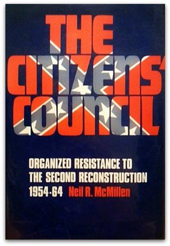 Book The Citizens' Council;: Organized resistance to the second Reconstruction, 1954-64 free