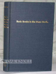 Book Basic books in the mass media;: An annotated selected booklist covering general communications, book publishing, broadcasting, film, magazines, ... and scholarly and professional periodicals free