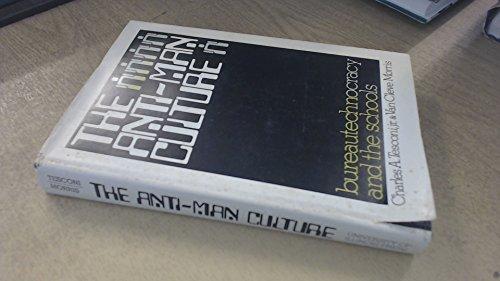 Book Anti-man Culture: Bureautechnocracy and the Schools free