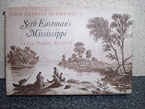 Book Seth Eastman's Mississippi: A Lost Portfolio Recovered free
