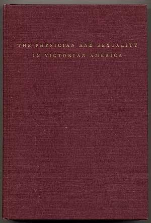 Book THE PHYSICIAN AND SEXUALITY IN VICTORIAN AMERICA free
