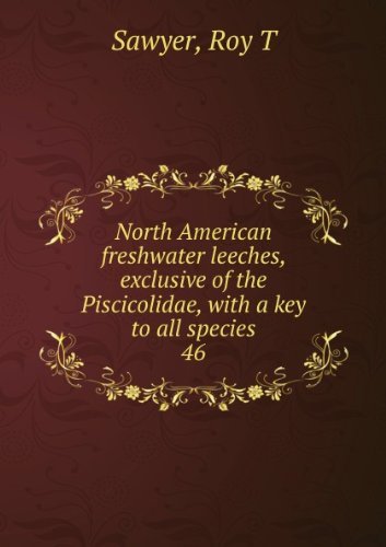Book North American Freshwater Leeches, Exclusive Of The Piscicolidae, With A Key To All Species free