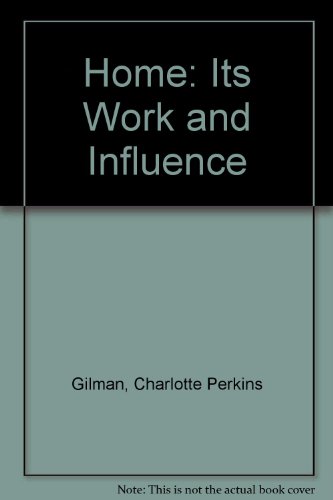 Book The home; its work and influence free