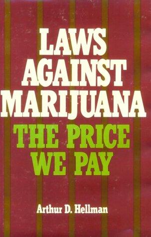 Book Laws against Marijuana: The Price We Pay free