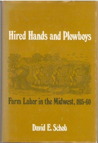 Book Hired hands and plowboys: Farm labor in the Midwest, 1815-60 free