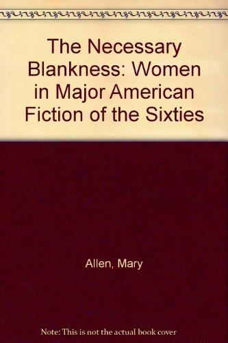 Book The Necessary Blankness: Women in Major American Fiction of the Sixties free