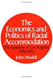 Book The Economics and Politics of Racial Accommodation: The Japanese of Los Angeles, 1900-1942 free