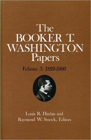 Book Booker T. Washington Papers Volume 5: 1899-1900.  Assistant Editor, Barbara S. Kraft free