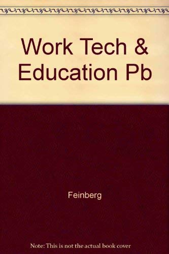 Book WORK TECH & EDUCATION: Dissenting Essays in the Intellectual Foundations of American Education free
