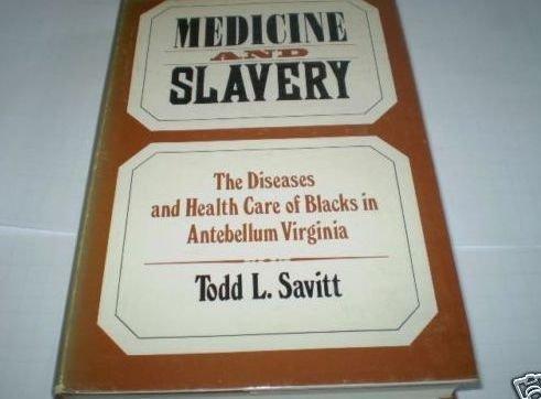 Book Medicine and Slavery: The Diseases and Health Care of Blacks in Antebellum Virginia (Blacks in the New World) free