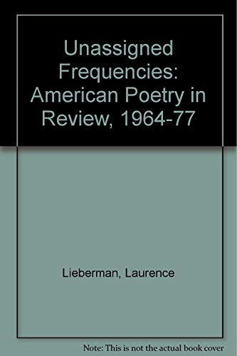 Book Unassigned Frequencies: American Poetry In Review, 1964-77 free