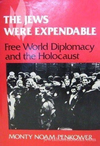 Book The Jews Were Expendable: Free World Diplomacy and the Holocaust free