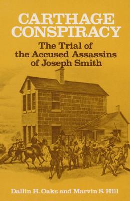 Book Carthage Conspiracy: The Trial of the Accused Assassins of Joseph Smith free