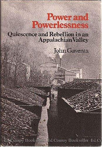 Book Power and Powerlessness: Quiescence and Rebellion in an Appalachian Valley free