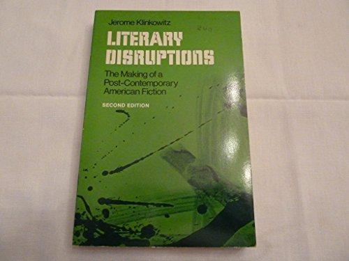 Book Literary Disruption: The Making of a Post-Contemporary American Fiction free