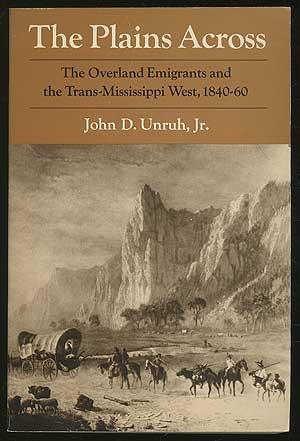 Book The Plains Across: The Overland Emigrants and the Trans-Mississippi West, 1840-60 free