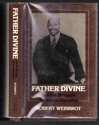 Book Father Divine and the Struggle for Racial Equality (Blacks in the New World) free