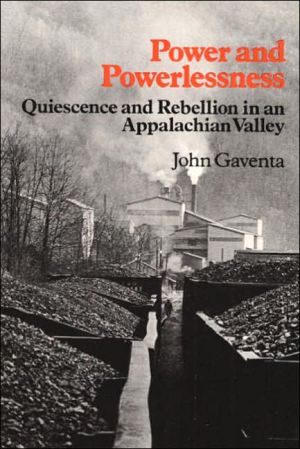 Book Power and Powerlessness: Quiescence & Rebellion in an Appalachian Valley free