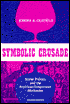 Book Symbolic Crusade: Status Politics and the American Temperance Movement free