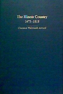 Book The Illinois Country. 1673-1818 (Sesquicentennial History) free