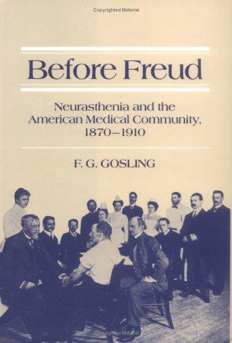 Book Before Freud: Neurasthenia and the American Medical Community, 1870-1910 free