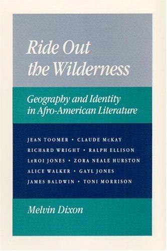 Book Ride Out the Wilderness: Geography and Identity in Afro-American Literature free