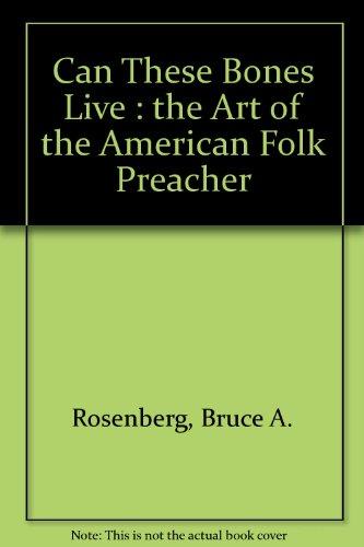 Book Can These Bones Live?: The Art Of The American Folk Preacher free