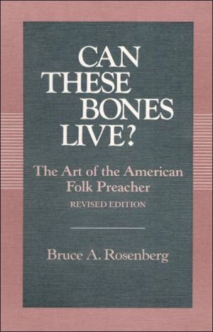Book Can These Bones Live? The Art Of The American Folk Preacher free