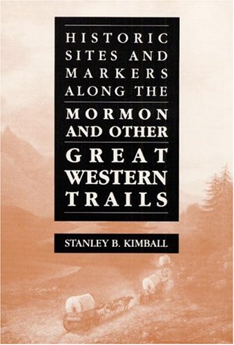 Book Historic Sites and Markers along the Mormon and Other Great Western Trails free