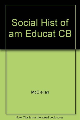 Book SOCIAL HIST OF AM EDUCAT free