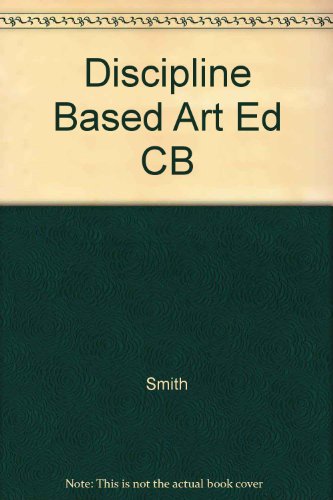 Book Discipline-based Art Education: Origins, Meaning, and Development free