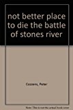 Book No Better Place to Die: The Battle of Stones River free