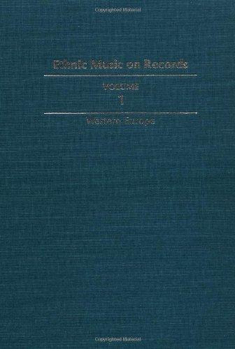 Book Ethnic Music on Records: A Discography of Ethnic Recordings Produced in the United States, 1893-1942. Vol. 1: Western Europe (Volume 1) (Music in American Life) free