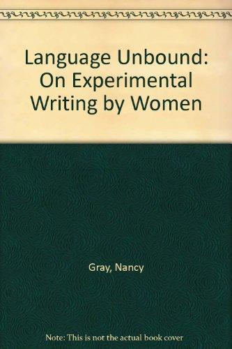 Book Language Unbound: On Experimental Writing By Women free