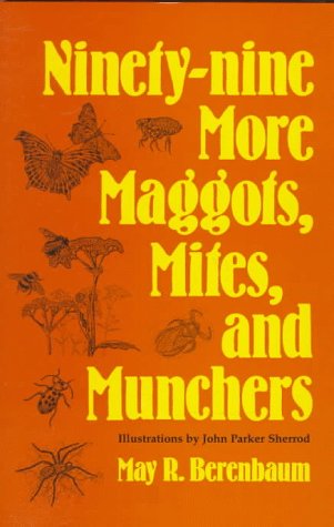 Book Ninety-nine More Maggots, Mites, and Munchers free