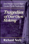 Book Tragedies of Our Own Making: How Private Choices Have Created Public Bankruptcy free