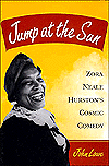 Book Jump at the Sun: Zora Neale Hurston's Cosmic Comedy free