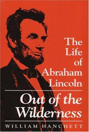 Book Out of the Wilderness: The Life of Abraham Lincoln free