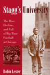 Book Stagg's University: The Rise, Decline, and Fall of Big-Time Football at Chicago (Sport and Society) free